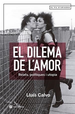 DILEMA DE L'AMOR, EL | 9788419017512 | CALVO GUARDIOLA, LLUÍS | Llibreria Drac - Librería de Olot | Comprar libros en catalán y castellano online