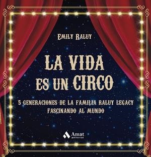 VIDA ES UN CIRCO, LA | 9788419341594 | RALUY, EMILY | Llibreria Drac - Librería de Olot | Comprar libros en catalán y castellano online
