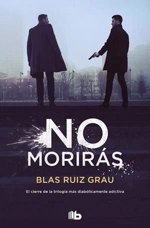 NO MORIRÁS | 9788413143989 | RUIZ GRAU, BLAS | Llibreria Drac - Llibreria d'Olot | Comprar llibres en català i castellà online