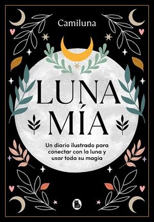 LUNA MÍA | 9788402428479 | CARO, CAMILA (@CAMILUNA) | Llibreria Drac - Librería de Olot | Comprar libros en catalán y castellano online