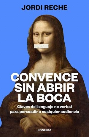 CONVENCE SIN ABRIR LA BOCA | 9788417992903 | RECHE, JORDI | Llibreria Drac - Llibreria d'Olot | Comprar llibres en català i castellà online