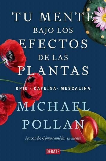 TU MENTE BAJO LOS EFECTOS DE LAS PLANTAS | 9788418967962 | POLLAN, MICHAEL | Llibreria Drac - Librería de Olot | Comprar libros en catalán y castellano online