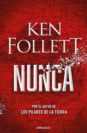 NUNCA | 9788466362634 | FOLLETT, KEN | Llibreria Drac - Llibreria d'Olot | Comprar llibres en català i castellà online
