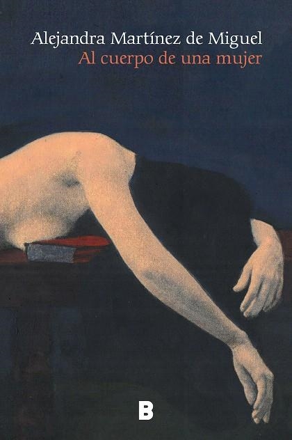 AL CUERPO DE UNA MUJER | 9788466675437 | MARTÍNEZ DE MIGUEL, ALEJANDRA | Llibreria Drac - Librería de Olot | Comprar libros en catalán y castellano online