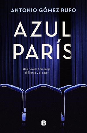 AZUL PARÍS | 9788466673280 | GÓMEZ RUFO, ANTONIO | Llibreria Drac - Llibreria d'Olot | Comprar llibres en català i castellà online