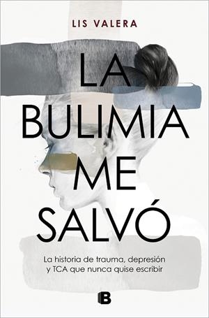 BULIMIA ME SALVÓ, LA | 9788466675512 | VALERA, LIS | Llibreria Drac - Llibreria d'Olot | Comprar llibres en català i castellà online