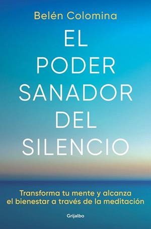 PODER SANADOR DEL SILENCIO, EL | 9788425363269 | COLOMINA, BELÉN | Llibreria Drac - Librería de Olot | Comprar libros en catalán y castellano online