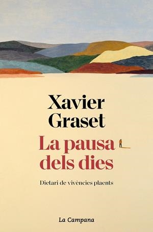 PAUSA DELS DIES, LA | 9788419245229 | GRASET, XAVIER | Llibreria Drac - Llibreria d'Olot | Comprar llibres en català i castellà online