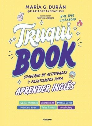 TRUQUIBOOK. CUADERNO DE ACTIVIDADES Y PASATIEMPOS PARA APRENDER INGLÉS | 9788418040696 | DURÁN (@MARIASPEAKSENGLISH) | Llibreria Drac - Llibreria d'Olot | Comprar llibres en català i castellà online
