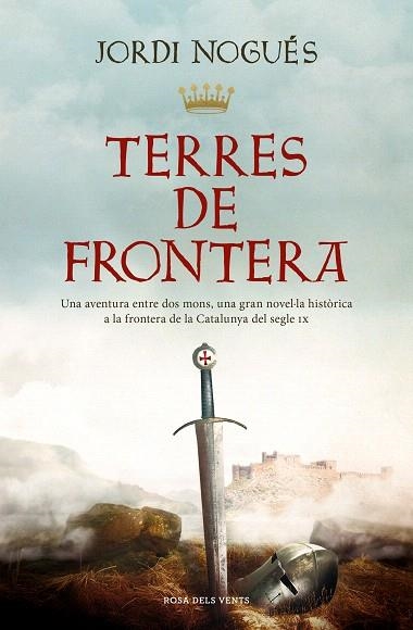 TERRES DE FRONTERA | 9788419259387 | NOGUÉS, JORDI | Llibreria Drac - Librería de Olot | Comprar libros en catalán y castellano online