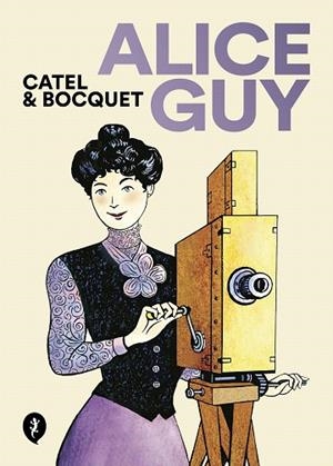 ALICE GUY | 9788418621833 | BOCQUET, JOSE-LUIS; MULLER CATEL | Llibreria Drac - Librería de Olot | Comprar libros en catalán y castellano online