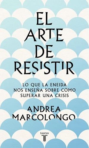 ARTE DE RESISITIR, EL | 9788430624195 | MARCOLONGO, ANDREA | Llibreria Drac - Llibreria d'Olot | Comprar llibres en català i castellà online