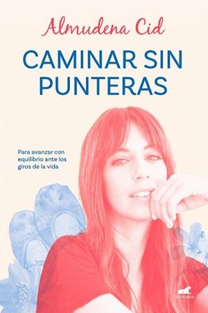 CAMINAR SIN PUNTERAS | 9788419248329 | CID, ALMUDENA | Llibreria Drac - Llibreria d'Olot | Comprar llibres en català i castellà online