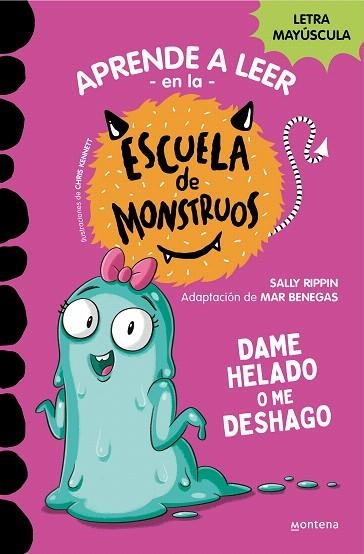 DAME HELADO O ME DESHAGO (APRENDER A LEER EN LA ESCUELA DE MONSTRUOS 10) | 9788419357885 | RIPPIN, SALLY | Llibreria Drac - Librería de Olot | Comprar libros en catalán y castellano online