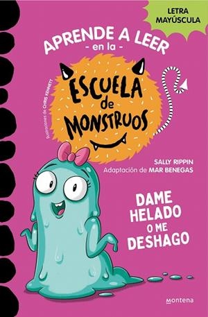 DAME HELADO O ME DESHAGO (APRENDER A LEER EN LA ESCUELA DE MONSTRUOS 10) | 9788419357885 | RIPPIN, SALLY | Llibreria Drac - Llibreria d'Olot | Comprar llibres en català i castellà online