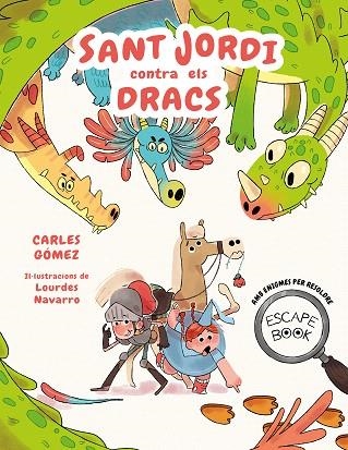ESCAPE BOOK: SANT JORDI CONTRA ELS DRACS | 9788448863913 | GÓMEZ, CARLES | Llibreria Drac - Llibreria d'Olot | Comprar llibres en català i castellà online