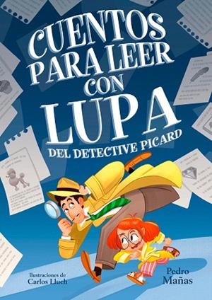 CUENTOS PARA LEER CON LUPA DEL DETECTIVE PICARD | 9788448862923 | MAÑAS, PEDRO | Llibreria Drac - Llibreria d'Olot | Comprar llibres en català i castellà online