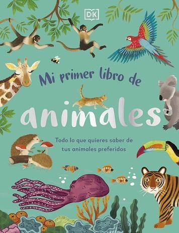 MI PRIMER LIBRO DE ANIMALES | 9780241619858 | DK | Llibreria Drac - Librería de Olot | Comprar libros en catalán y castellano online
