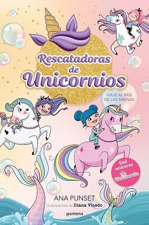 VIAJE AL PAÍS DE LAS SIRENAS (RESCATADORAS DE UNICORNIOS 1) | 9788419501295 | PUNSET, ANA | Llibreria Drac - Librería de Olot | Comprar libros en catalán y castellano online