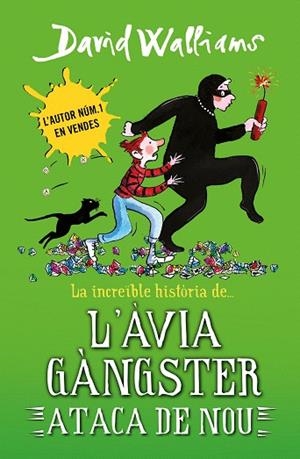 INCREÏBLE HISTÒRIA DE... L'ÀVIA GÀNGSTER ATACA DE NOU, LA | 9788419169648 | WALLIAMS, DAVID | Llibreria Drac - Librería de Olot | Comprar libros en catalán y castellano online