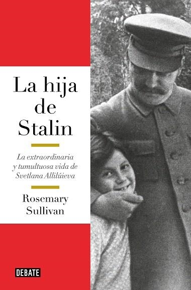 HIJA DE STALIN, LA | 9788419399670 | SULLIVAN, ROSEMARY | Llibreria Drac - Librería de Olot | Comprar libros en catalán y castellano online