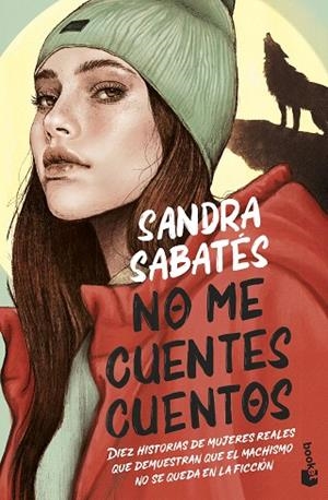 NO ME CUENTES CUENTOS | 9788408257004 | SABATÉS, SANDRA | Llibreria Drac - Librería de Olot | Comprar libros en catalán y castellano online