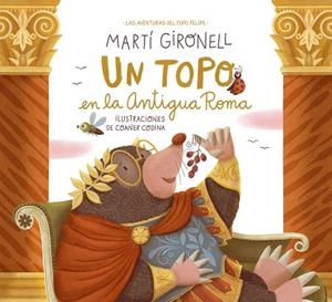UN TOPO EN LA ANTIGUA ROMA | 9788408268550 | GIRONELL, MARTÍ; CODINA, COANER | Llibreria Drac - Llibreria d'Olot | Comprar llibres en català i castellà online
