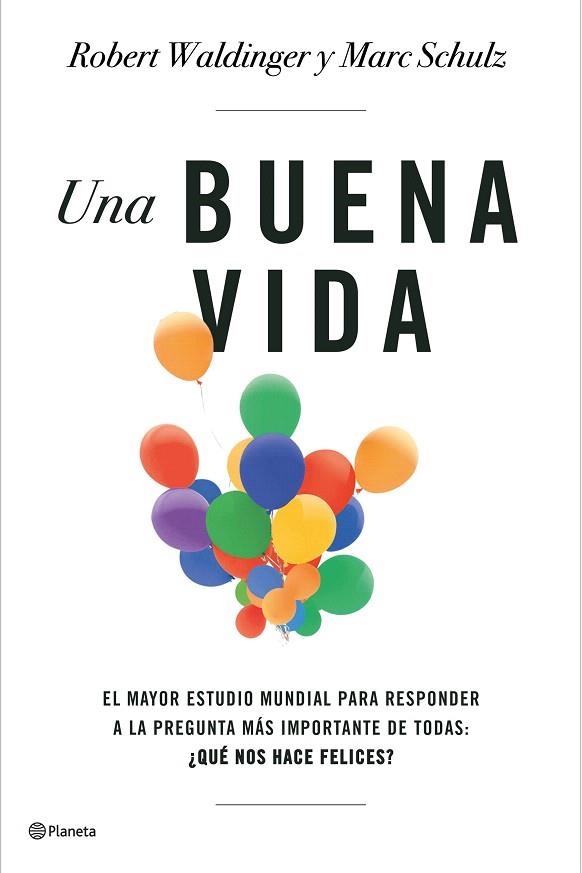 UNA BUENA VIDA | 9788408266822 | SCHULZ, MARC; WALDINGER, ROBERT | Llibreria Drac - Librería de Olot | Comprar libros en catalán y castellano online