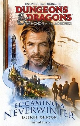DUNGEONS & DRAGONS: HONOR ENTRE LADRONES. EL CAMINO A NEVERWINTER | 9788445014936 | JOHNSON, JALEIGH | Llibreria Drac - Librería de Olot | Comprar libros en catalán y castellano online