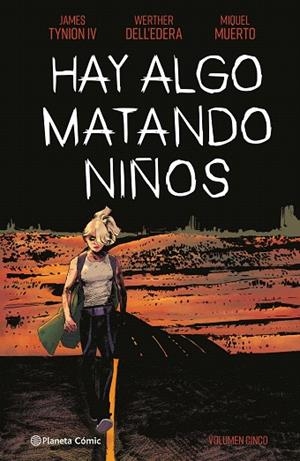 HAY ALGO MATANDO NIÑOS Nº 05 | 9788411404884 | TYNION IV, JAMES; DELL'EDERA, WERTHER; MUERTO, MIQUEL | Llibreria Drac - Llibreria d'Olot | Comprar llibres en català i castellà online