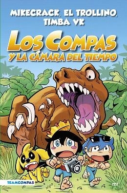 COMPAS Y LA CÁMARA DEL TIEMPO, LOS (LOS COMPAS 3 EDICIÓN A COLOR) | 9788427050808 | MIKECRACK, EL TROLLINO Y TIMBA VK | Llibreria Drac - Llibreria d'Olot | Comprar llibres en català i castellà online