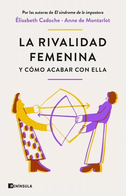 RIVALIDAD FEMENINA Y CÓMO ACABAR CON ELLA, LA | 9788411001434 | CADOCHE, ELISABETH; DE MONTARLOT, ANNE | Llibreria Drac - Librería de Olot | Comprar libros en catalán y castellano online