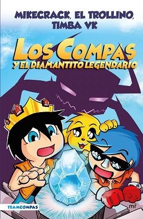COMPAS Y EL DIAMANTITO LEGENDARIO, LOS (LOS COMPAS 1 EDICIÓN A COLOR) | 9788427050785 | MIKECRACK, EL TROLLINO Y TIMBA VK | Llibreria Drac - Llibreria d'Olot | Comprar llibres en català i castellà online