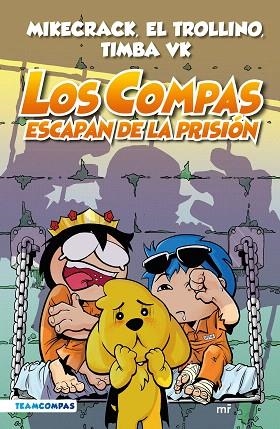 COMPAS ESCAPAN DE LA PRISIÓN, LOS (LA COMPAS 2 EDICIÓN A COLOR) | 9788427050792 | MIKECRACK, EL TROLLINO Y TIMBA VK | Llibreria Drac - Llibreria d'Olot | Comprar llibres en català i castellà online