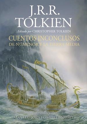 CUENTOS INCONCLUSOS ILUSTRADA POR A.LEE, J.HOWE,T.NASMITH (REVISADA) | 9788445013625 | TOLKIEN, J. R. R. | Llibreria Drac - Llibreria d'Olot | Comprar llibres en català i castellà online