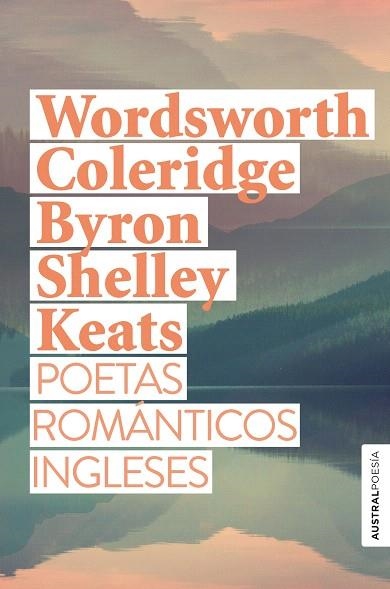POETAS ROMÁNTICOS INGLESES | 9788408269557 | WORDSWORTH, WILLIAM; TAYLOR, SAMUEL; BYRON, LORD; BYSSHE SHELLEY, PERCY; KEATS, JOHN | Llibreria Drac - Librería de Olot | Comprar libros en catalán y castellano online