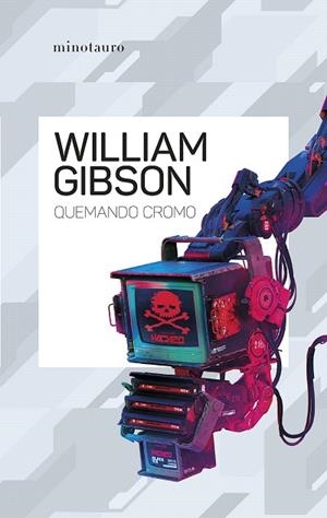 QUEMANDO CROMO | 9788445009505 | GIBSON, WILLIAM | Llibreria Drac - Llibreria d'Olot | Comprar llibres en català i castellà online