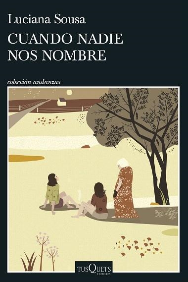 CUANDO NADIE NOS NOMBRE | 9788411072441 | SOUSA, LUCIANA | Llibreria Drac - Librería de Olot | Comprar libros en catalán y castellano online