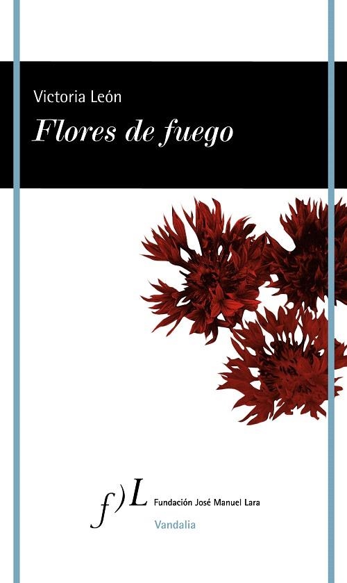 FLORES DE FUEGO | 9788419132109 | LEÓN, VICTORIA | Llibreria Drac - Librería de Olot | Comprar libros en catalán y castellano online