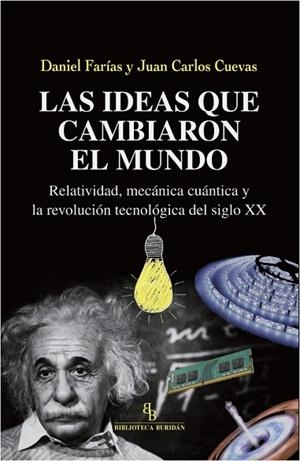 IDEAS QUE CAMBIARON EL MUNDO, LAS | 9788417700072 | FARÍAS, DANIEL; CARLOS CUEVAS, JUAN | Llibreria Drac - Librería de Olot | Comprar libros en catalán y castellano online