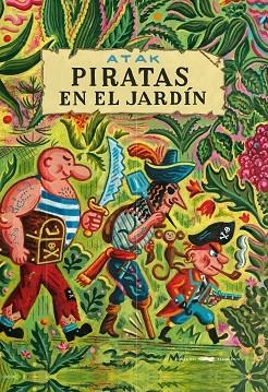 PIRATAS EN EL JARDÍN | 9788412340051 | ATAK | Llibreria Drac - Librería de Olot | Comprar libros en catalán y castellano online