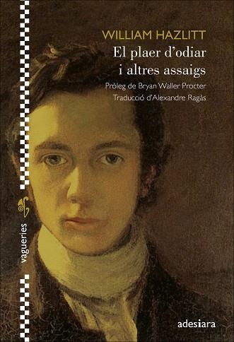 PLAER D'ODIAR I ALTRES ASSAIGS, EL | 9788416948925 | HAZLITT, WILLIAM | Llibreria Drac - Llibreria d'Olot | Comprar llibres en català i castellà online