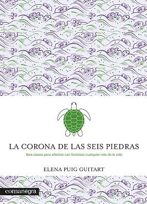 CORONA DE LAS SEIS PIEDRAS, LA | 9788419590107 | PUIG GUITART, ELENA | Llibreria Drac - Librería de Olot | Comprar libros en catalán y castellano online