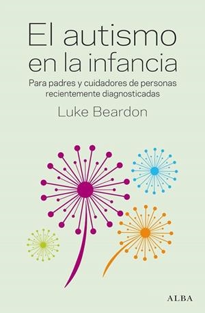 AUTISMO EN LA INFANCIA, EL | 9788490659601 | BEARDON, LUKE | Llibreria Drac - Librería de Olot | Comprar libros en catalán y castellano online