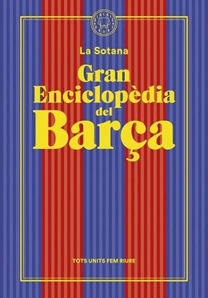 GRAN ENCICLOPÈDIA DEL BARÇA, LA | 9788419172938 | LA SOTANA | Llibreria Drac - Librería de Olot | Comprar libros en catalán y castellano online