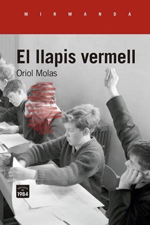 LLAPIS VERMELL, EL | 9788418858369 | MOLAS, ORIOL | Llibreria Drac - Librería de Olot | Comprar libros en catalán y castellano online