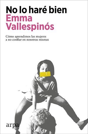 NO LO HARÉ BIEN | 9788418741906 | VALLESPINÓS, EMMA | Llibreria Drac - Librería de Olot | Comprar libros en catalán y castellano online