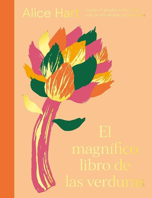 MAGNÍFICO LIBRO DE LAS VERDURAS, EL | 9788419043122 | HART, ALICE | Llibreria Drac - Librería de Olot | Comprar libros en catalán y castellano online