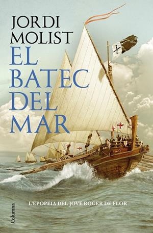 BATEC DEL MAR, EL | 9788466430203 | MOLIST, JORDI | Llibreria Drac - Librería de Olot | Comprar libros en catalán y castellano online