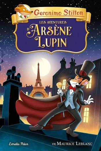 AVENTURES D'ARSÈNE LUPIN, LES (GERONIMO STILTON CLASSICS) | 9788413894744 | STILTON, GERONIMO | Llibreria Drac - Librería de Olot | Comprar libros en catalán y castellano online